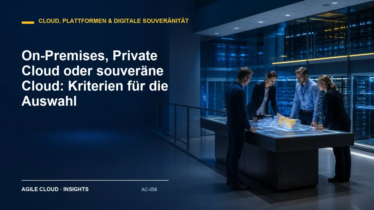 Titelmotiv zu On-Premises, Private Cloud oder souveräne Cloud: Kriterien für die Auswahl