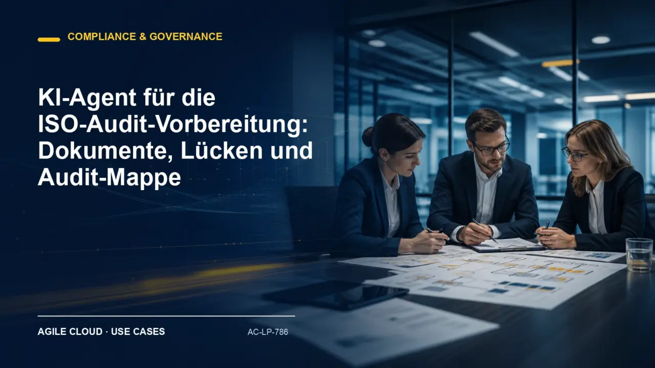 Prozessdarstellung zu KI-Agent für die ISO-Audit-Vorbereitung: Dokumente, Lücken und Audit-Mappe