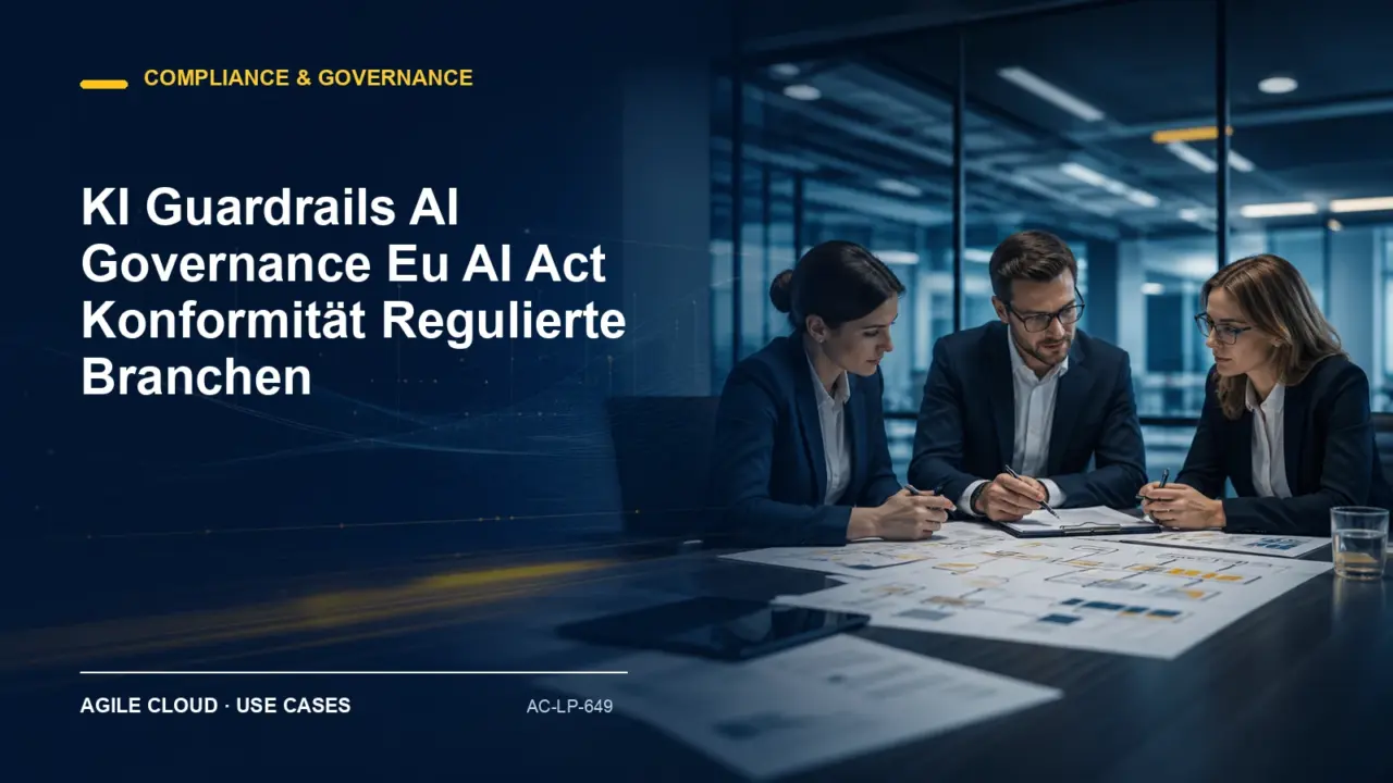 Prozessdarstellung zu KI Guardrails AI Governance Eu AI Act Konformität Regulierte Branchen